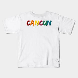 CANCUN. Colorful and Cool Summer Design. Mexican Beach Summertime Kids T-Shirt